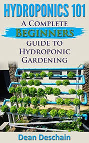 Free Today Hydroponics 101 A Complete Beginners Guide To Hydroponic Gardening Self Sustained Living Hydroponic Gardening Hydroponics Diy Hydroponics