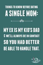 12 Brutally Honest Rules For Dating A Single Mom Photos Dating A Single Dad Single Mom Quotes Single Mom Dating