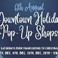 6th Annual Downtown Holiday Pop-Up Shops event in St Joseph, MO