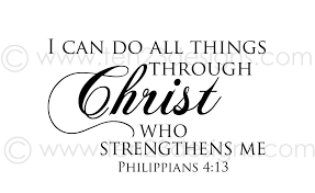 I Can Do All Things Through Christ Who Strengthens Me Phillipians 4 13 My Most Favorite Verse Resilience Quotes Courage Quotes Biblical Quotes