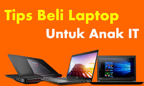 Tips memilih laptop yang selanjutnya ialah memilih sistem operasi. Beli Laptop Untuk Anak It Perhatikan Hal Hal Berikut Ini