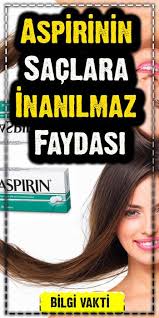 Aspirinin Saclara Inanilmaz Faydasi Aspirin Sac Saglikli Sac