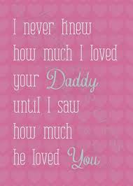 More Than Sayings I Saw How Much He Loved You Baby Quotes Quotes Daddy