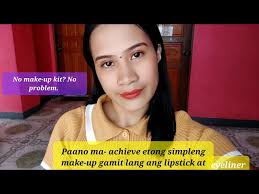 Make-up tutorial: Paano gumawa ng make up na ang gamit lang ay lipstick at  eye liner?
