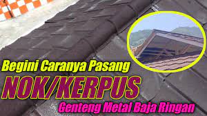 Berikut ini tata cara memasang baja ringan ke struktur tembok yang benar! Cara Pasang Nok Kerpus Genteng Baja Ringan Baja Ringan Puloampel Project Puayae Youtube