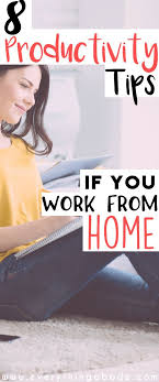 8 Best Productivity Tips For Working From Home Everything Abode Work From Home Tips Productivity Working From Home