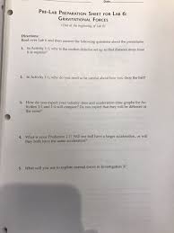 While to most people, balls are rather unassuming objects, they actually serve as an interesting springboard into learning about many interesting physics phenomena. Solved Read Over Lab 6 And Then Answer The Following Ques Chegg Com