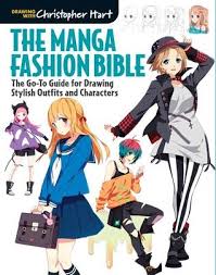Pdf Download The Manga Fashion Bible The Go To Guide For Drawing Stylish Outfits And Characters By Christoph Fashion Bible Manga Drawing Books Popular Manga