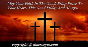 Good Friday Greetings 2021 Happy Good Friday Wishes Text Messages If you need good friday sms messages then you need to stop your search here.friday is a very godo and blessing day for us and on this day people send to each other s good friday sms.