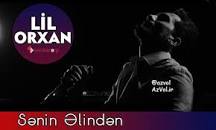 نتیجه تصویری برای ‫دانلود آهنگ Lil Orxan و Sahin Qurbanov به نام Senin Elinden‬‎