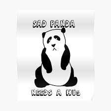 Sad Panda Posters for Sale | Redbubble