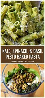 Kale Spinach And Basil Pesto Baked Pasta Life Made Simple Recipe Pasta Dishes Summer Pasta Dishes Easy Pasta Recipes
