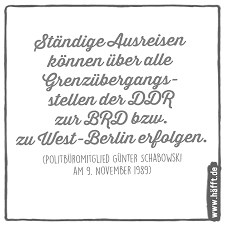 Von 1933 bis 1945 war er reichsminister für volksaufklärung und propaganda und leiter der reichskulturkammer. 10 Zitate Zum Mauerfall Vor 30 Jahren Hafft De