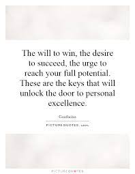 The Will To Win The Desire To Succeed The Urge To Reach Your Picture Quotes