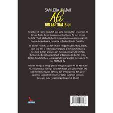 Situasi kekhalifahan ali binn abi thalib dihadapkan pada persoalan yang rumit, dimana gubernur syam saat itu, muawiyah, enggan menyatakan ketundukannnya. Ocean Book Of Wisdom Ali Bin Abi Thalib Shopee Singapore