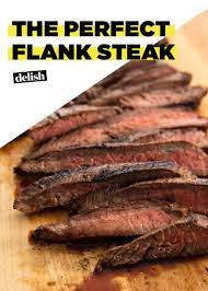 Perfect Flank Steak Recipe Flank Steak Steak Marinade Marinade Flank Steak