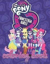 Touch device users, explore by touch or with swipe gestures. My Little Pony Equestria Girls Coloring Book For Kids And Adults Activity Book Great Starter Book For Children By Simon S Coloring Book