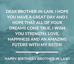 18+ sister in law raw. Birthday Wishes For Brother In Law To Be Wishes For Brother Birthday Wishes For Brother Brother Quotes