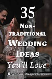 Download the pdf at the end to take with you for your personal use. 35 Non Traditional Wedding Ideas You May Not Have Thought About My Online Wedding Help Wedding Planning Tips Tools