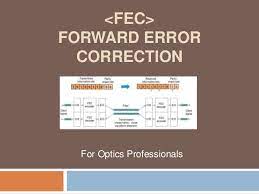 Fec Forward Error Correction For Optics Professionals Www Mapyourtec
