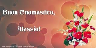 Buon Onomastico Alessio Buon Onomastico Onomastico Buon Compleanno
