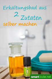 Heilsames Erkaltungsbad Auf Vorrat Selber Machen Erkaltungsbad Selber Machen Erkaltungsbad Hausmittel