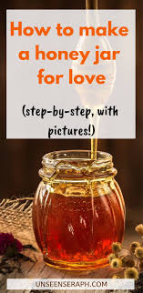 How To Make A Honey Jar For Love With Pictures Unseen Seraph Honey Jar Honey Jar Spell Jar Spells