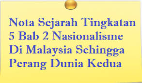 Check spelling or type a new query. Nota Sejarah Tingkatan 5 Bab 2 Nasionalisme Di Malaysia Mysemakan