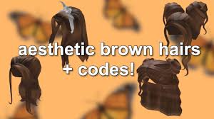 Roblox id hair codes can offer you many choices to save money thanks to 10 active results. Aesthetic Brown Hair And Codes Old Video Youtube