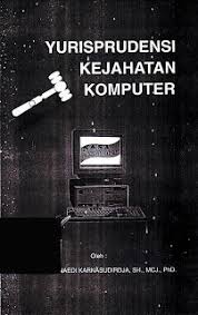 Buku Hukum Dan Buku Elektronik Hukum Ebook Yurisprudensi Kejahatan Komputer 1993 Buku Komputer Elektronik