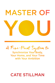 This piece uses scale and depth by varying the design is a complicated business full of principles, tricks, and techniques, some of which you can learn from others, and some of which. Master Of You A Five Point System To Synchronize Your Body Your Home And Your Time With Your Ambition Stillman Cate Stillman Cate 9781683642619 Amazon Com Books
