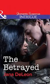 The Betrayed (Mystere Parish: Family Inheritance, Book 2) (Mills & Boon  Intrigue) (English Edition) eBook : DeLeon, Jana: Amazon.nl: Kindle Store