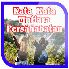 Jangan pergi agar dicari, jangan sengaja lari agar dikejar, berjuang tak sebercanda itu. Download Kata Mutiara Persahabatan Free For Android Kata Mutiara Persahabatan Apk Download Steprimo Com
