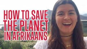 10 Ways To Save The Planet In Afrikaans Afrikaanspod101