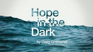 Your response has no gray bar, so it stands out from the original text. Hope In The Dark Devotional Reading Plan Youversion Bible