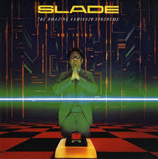 Slade The Amazing Kamikaze Syndrome The Slade