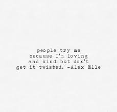 Check spelling or type a new query. Don T Get It Twisted Twisted Quotes Heartfelt Quotes Cool Words