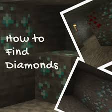 Players have found that the best level to strip mine for diamonds before the caves . How To Find Diamonds In Minecraft