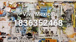 Был ли этот ответ полезен? Viva Mexico Roblox Id Roblox Music Codes