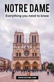 Notre Dame De Paris Everything You Need To Know To Visit Cathedrale Paris Monuments
