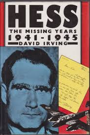 Hess: The Missing Years 1941-1945