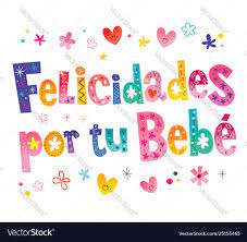 Congratulations On Your Baby In Spanish Royalty Free Vector