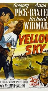 Yellow Sky 1948 Trivia On Imdb Cameos Mistakes Spoilers And More Yellow Sky Classic Movie Posters Western Movies