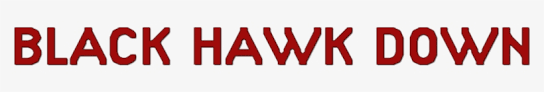 Soldiers drop into somalia to capture two top lieutenants of a renegade warlord and find themselves in. Black Hawk Down Movie Logo Png Image T 936821 Png Images Pngio