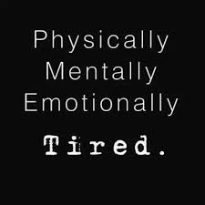 65 Mentally Tired And Exhausted Quotes For Drained Minds Tired Of Everything Quotes Im Tired Quotes Tired Of Life Quotes