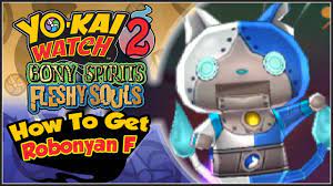 Yo-Kai Watch 2 - How To Get Robonyan F! [YW2 Tips & Tricks] - YouTube