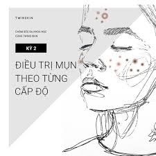 Kì 2: Điều trị mụn theo từng cấp độ - Twins Skin