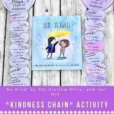 I recommend keeping a copy on the bookshelf in your office to use as a handy reference guide for planning lessons. Be Kind By Pat Zietlow Miller Kindness Chain Activity For Reading Centers