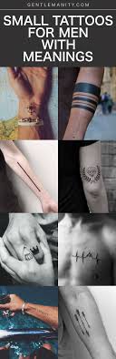 Smalltattoodesigns Meaningfultattoos Small Tattoos For Men With Meaning Small Tattoo Designs Small Tattoos For Guys Tattoos For Guys Small Tattoos