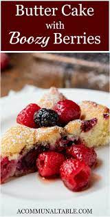 Butter Cake With Boozy Berries Simple To Make Dessert In 2020 Berries Recipes Dessert Recipes Easy Quick Dessert Recipes